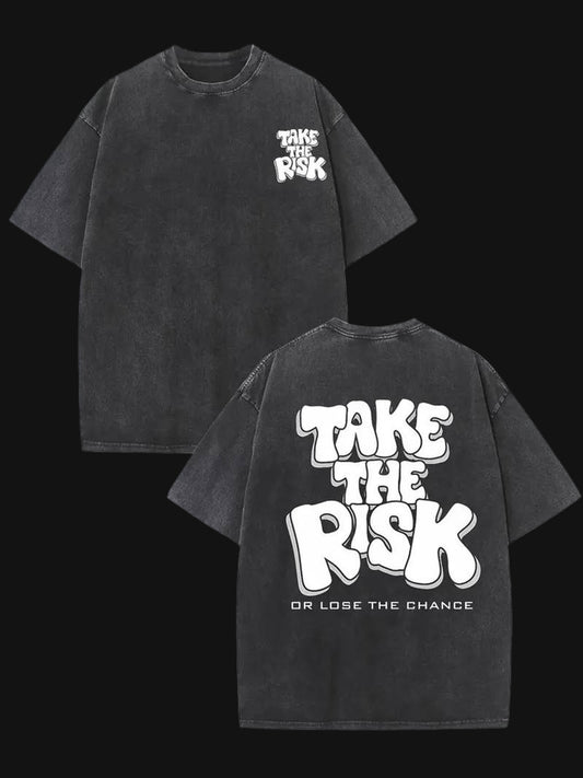 Take The Risk T-shirt